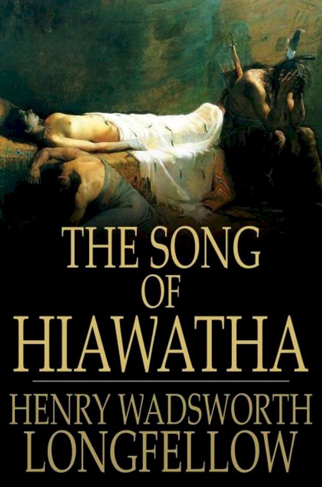  The Song of Hiawatha(Kobo/電子書)