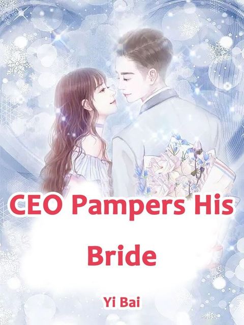 CEO Pampers His Bride(Kobo/電子書)