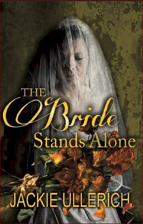 The Bride Stands Alone(Kobo/電子書)