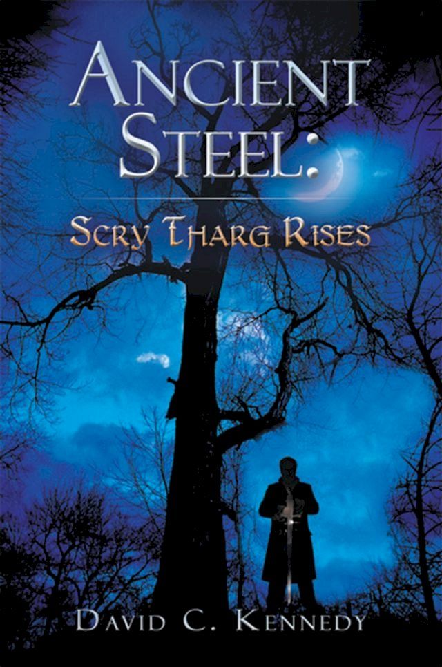  Ancient Steel: Scry Tharg Rises(Kobo/電子書)