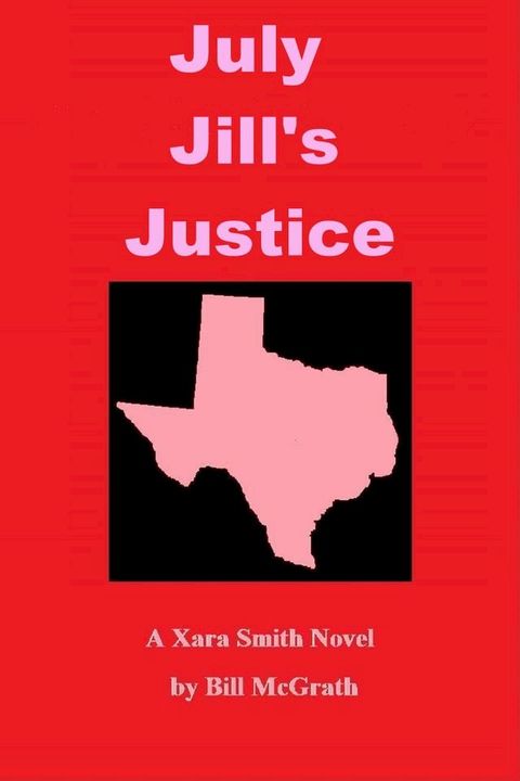 July Jill's Justice - A Xara Smith Mystery(Kobo/電子書)