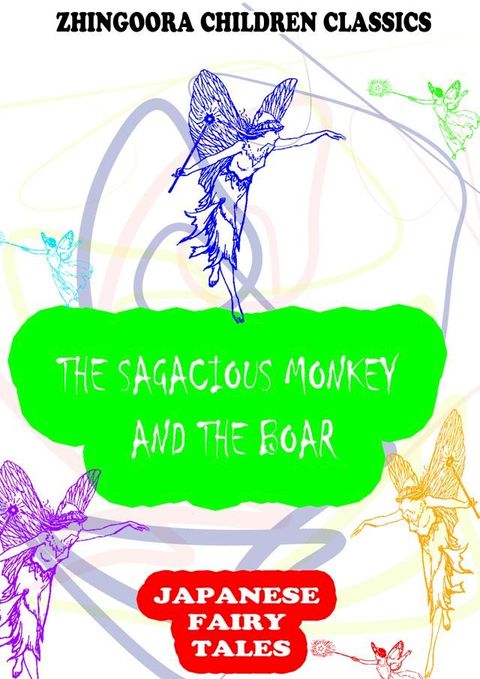 The Sagacious Monkey And The Boar(Kobo/電子書)