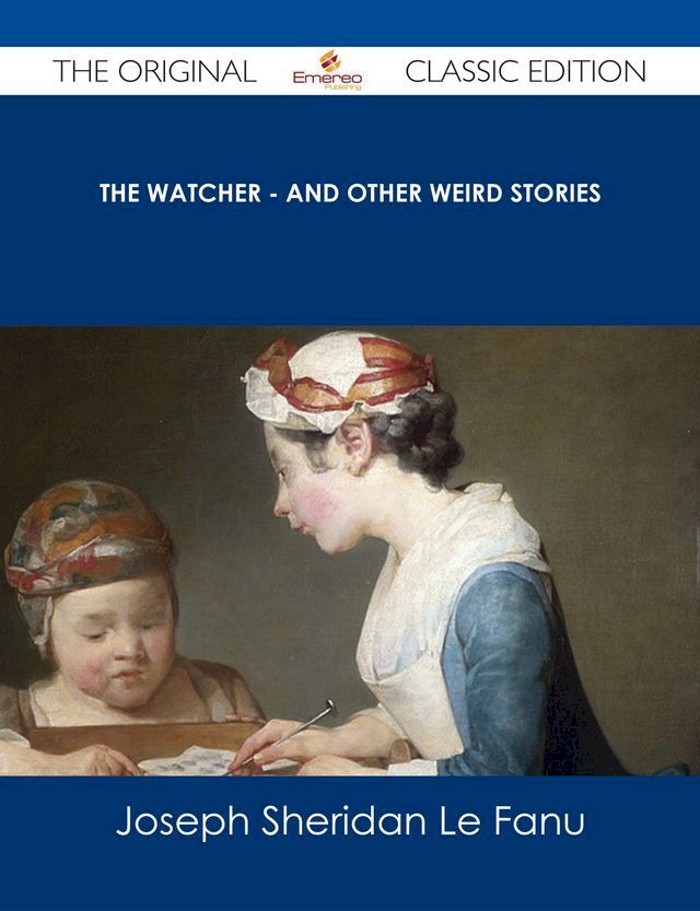  The Watcher - and other weird stories - The Original Classic Edition(Kobo/電子書)