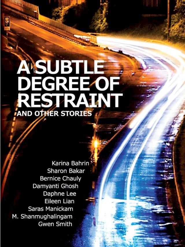  A Subtle Degree of Restraint and Other Stories(Kobo/電子書)