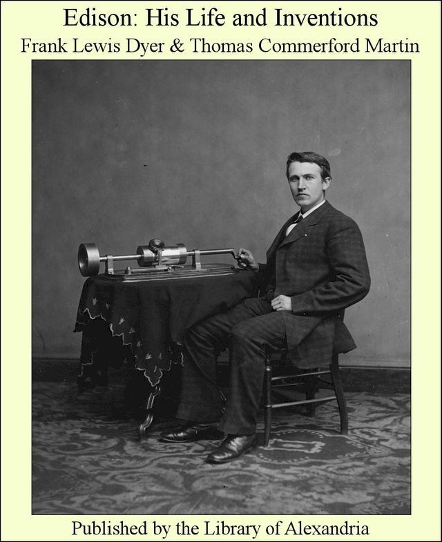  Edison: His Life and inventions(Kobo/電子書)