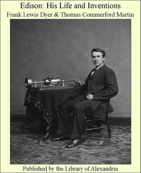 Edison: His Life and inventions(Kobo/電子書)