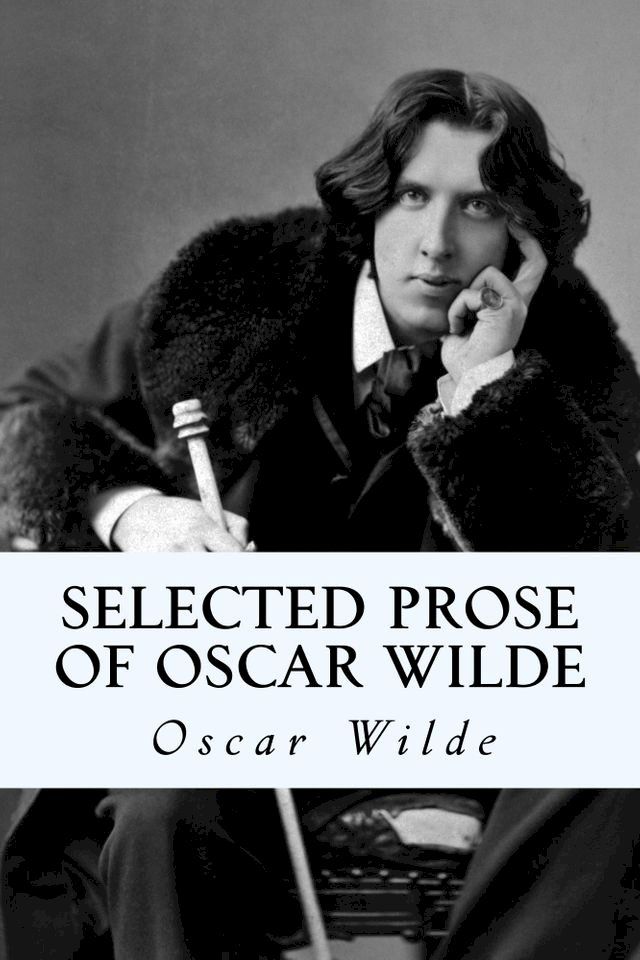  Selected Prose of Oscar Wilde(Kobo/電子書)