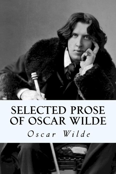 Selected Prose of Oscar Wilde(Kobo/電子書)