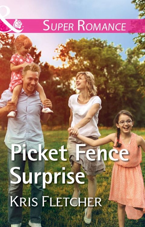 Picket Fence Surprise (Comeback Cove, Canada, Book 5) (Mills & Boon Superromance)(Kobo/電子書)