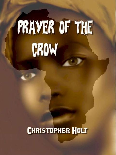 Prayer Of The Crow(Kobo/電子書)