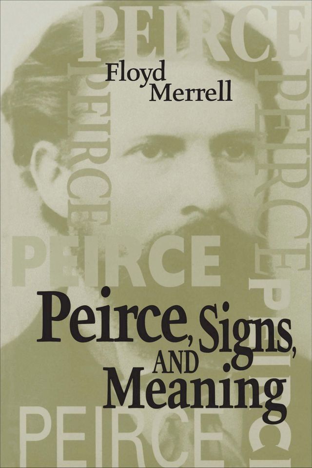  Peirce, Signs, and Meaning(Kobo/電子書)