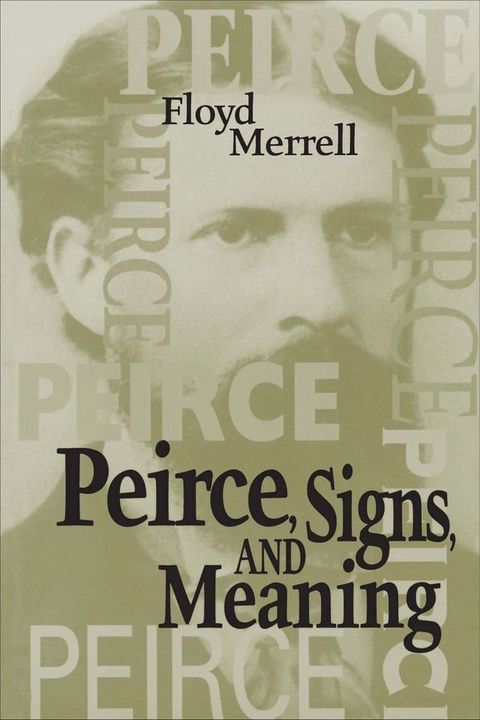 Peirce, Signs, and Meaning(Kobo/電子書)