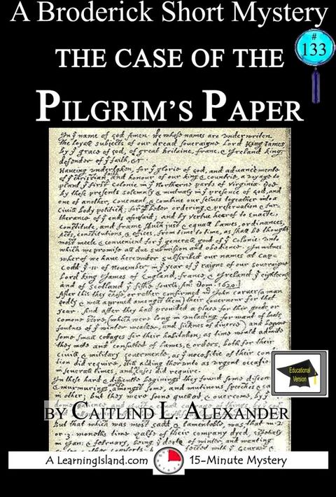 The Case of the Pilgrim’s Paper: A 15-Minute Brodericks Mystery, Educational Version(Kobo/電子書)