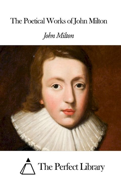 The Poetical Works of John Milton(Kobo/電子書)