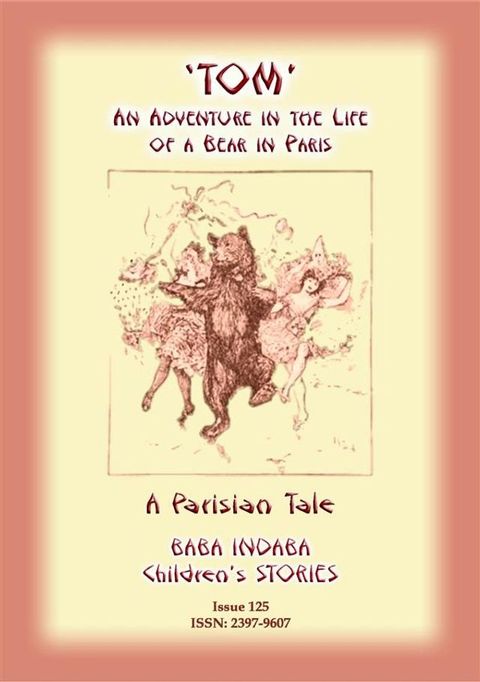 THE STORY OF TOM - An Adventure in the Life of a Bear in Paris(Kobo/電子書)