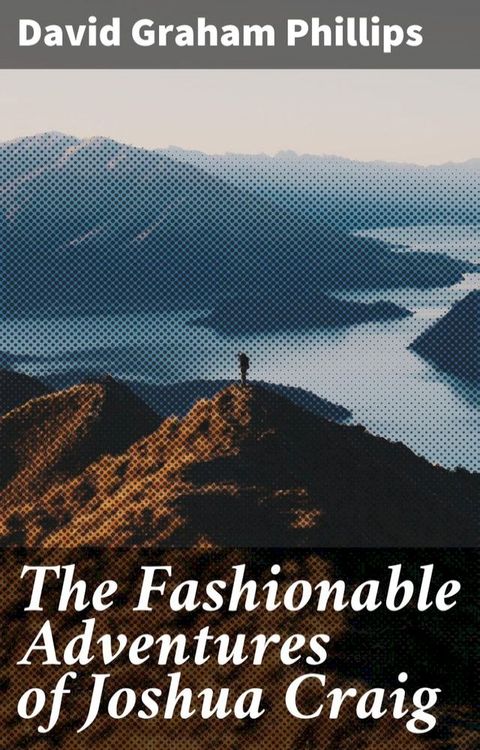 The Fashionable Adventures of Joshua Craig(Kobo/電子書)