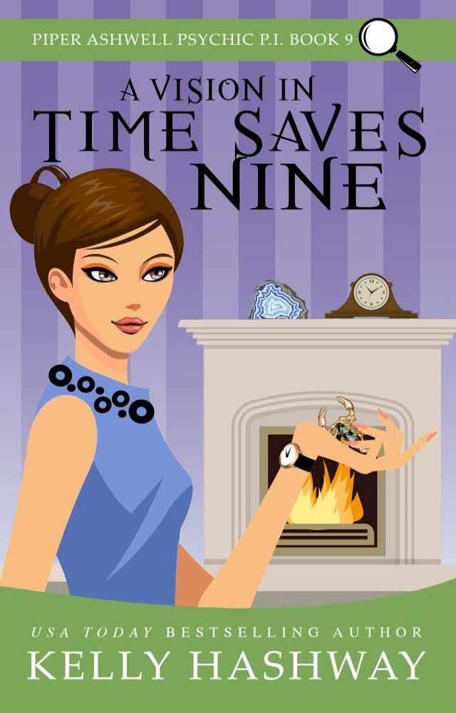  A Vision In Time Saves Nine (Piper Ashwell Psychic P.I. Book 9)(Kobo/電子書)