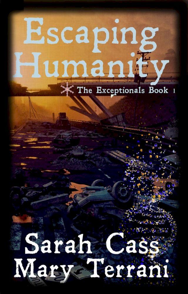  Escaping Humanity The Exceptionals Book 1(Kobo/電子書)