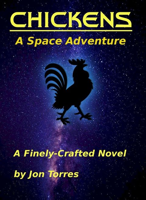 CHICKENS: A Space Adventure(Kobo/電子書)