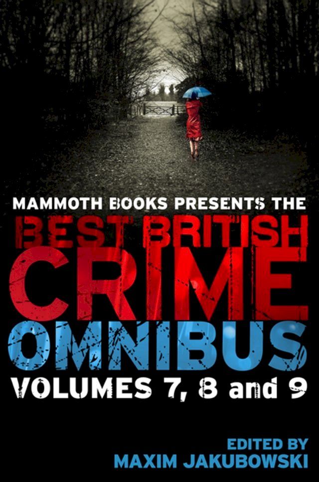  Mammoth Books presents The Best British Crime Omnibus: Volume 7, 8 and 9(Kobo/電子書)