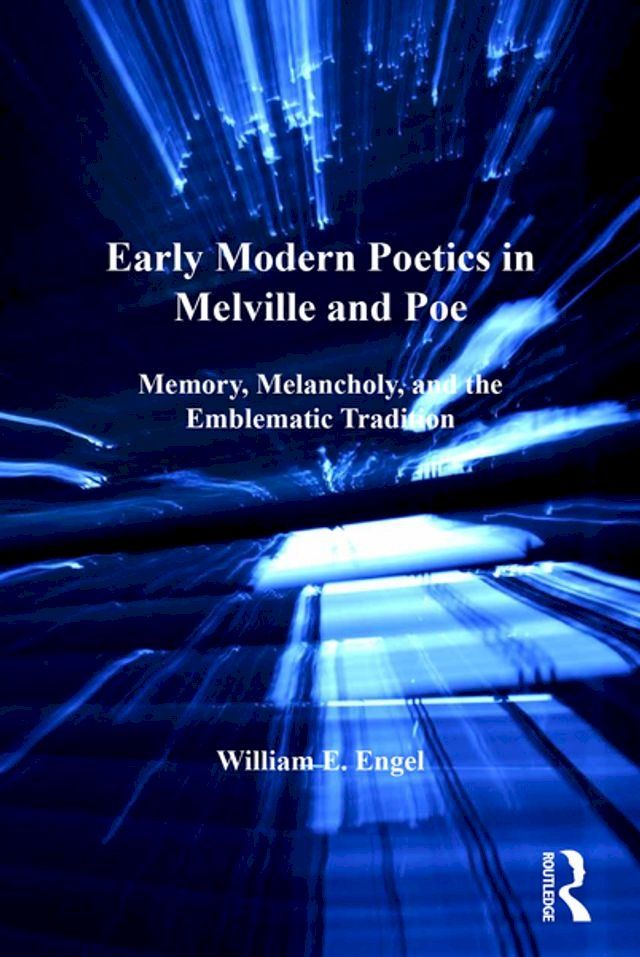  Early Modern Poetics in Melville and Poe(Kobo/電子書)