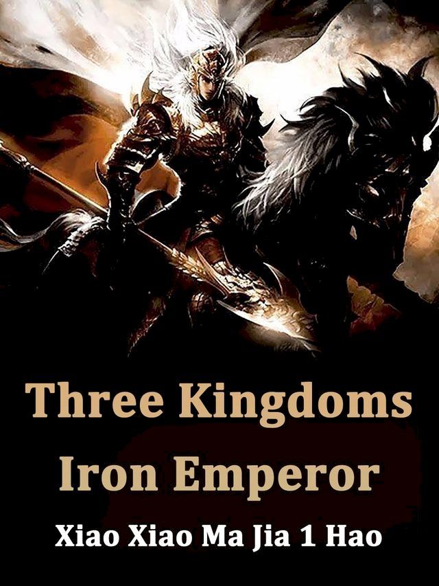  Three Kingdoms: Iron Emperor(Kobo/電子書)