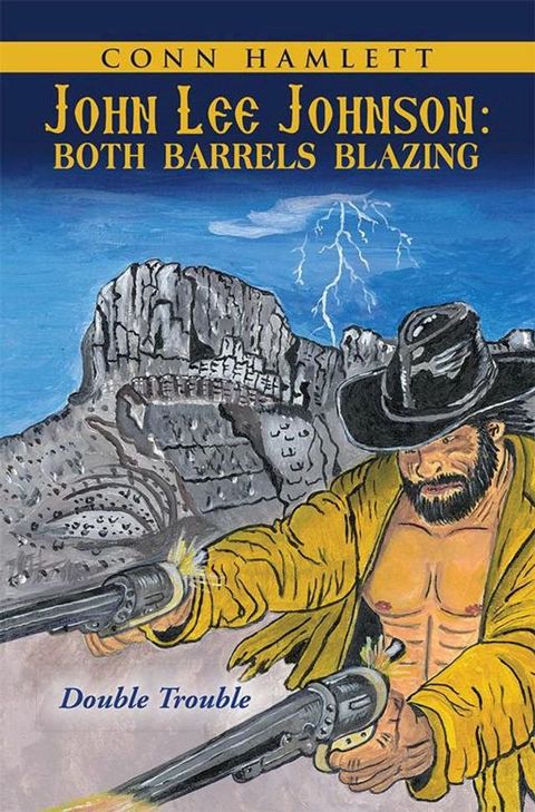 John Lee Johnson: Both Barrels Blazing(Kobo/電子書)