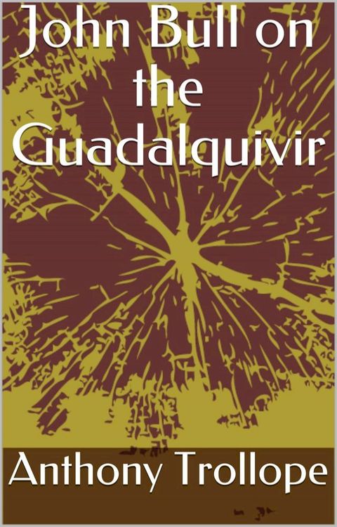 John Bull on the Guadalquivir(Kobo/電子書)