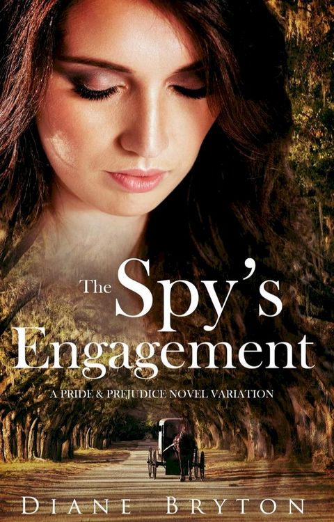 The Spy's Engagement: A Pride and Prejudice Novel Variation(Kobo/電子書)