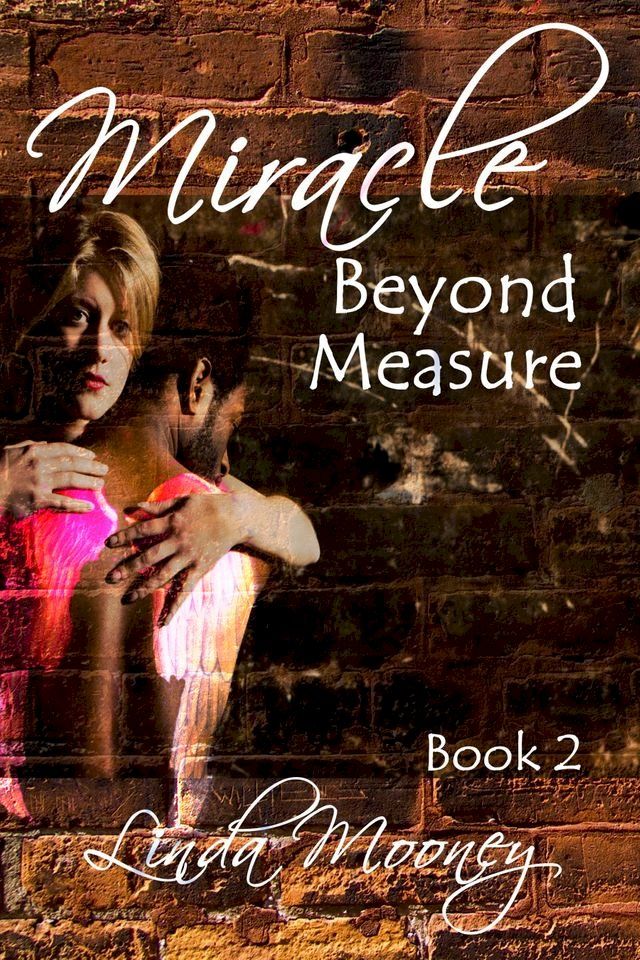  Miracle Beyond Measure(Kobo/電子書)