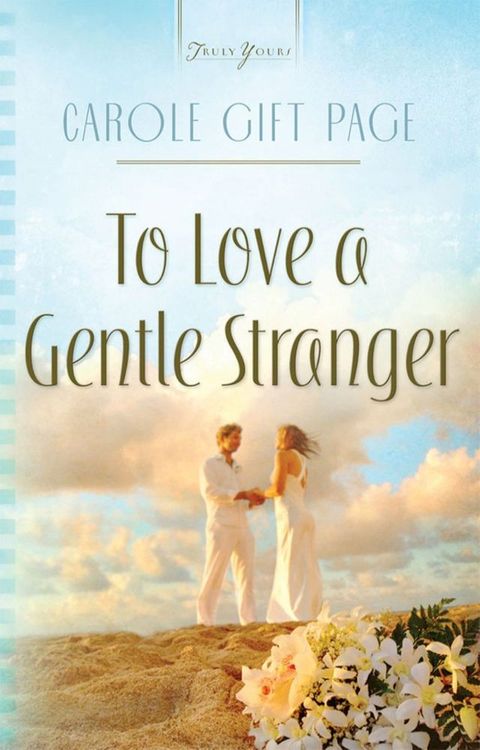 To Love A Gentle Stranger(Kobo/電子書)