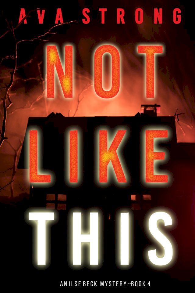  Not Like This (An Ilse Beck FBI Suspense Thriller—Book 4)(Kobo/電子書)