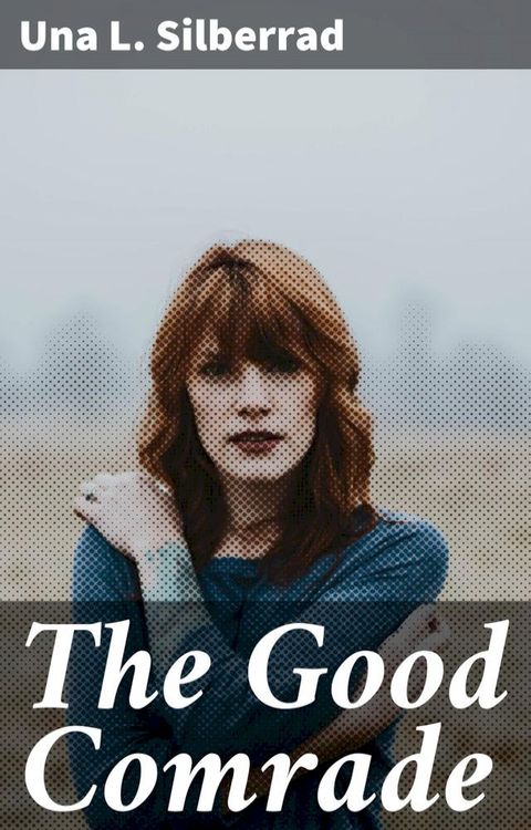 The Good Comrade(Kobo/電子書)