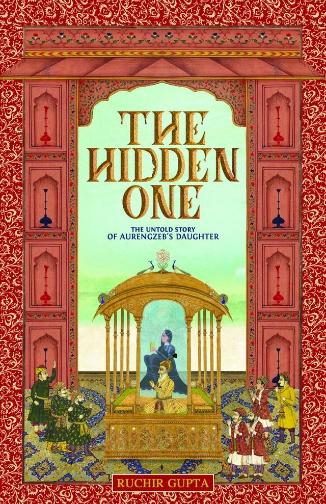  The Hidden One: The Untold Story of Aurengzeb's Daughter(Kobo/電子書)