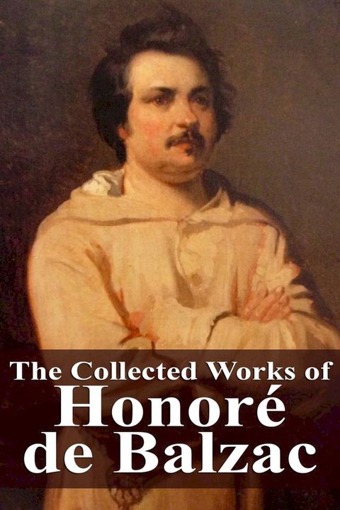 The Collected Works of Honoré de Balzac(Kobo/電子書)