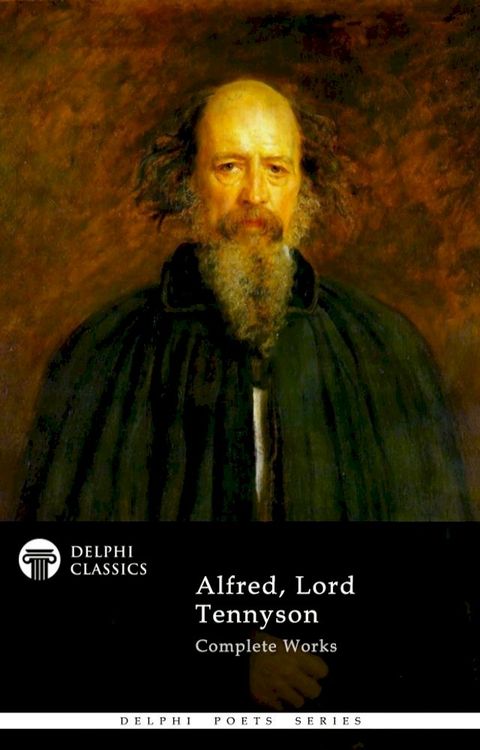 Complete Works of Alfred, Lord Tennyson (Delphi Classics)(Kobo/電子書)