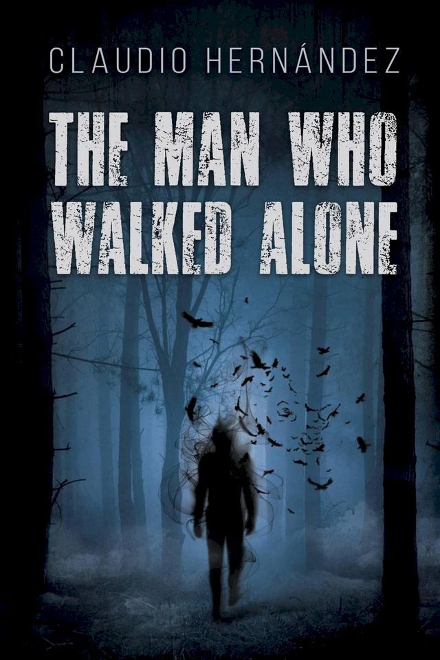  The Man Who Walked Alone(Kobo/電子書)