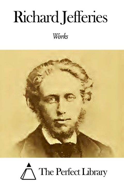 Works of Richard Jefferies(Kobo/電子書)