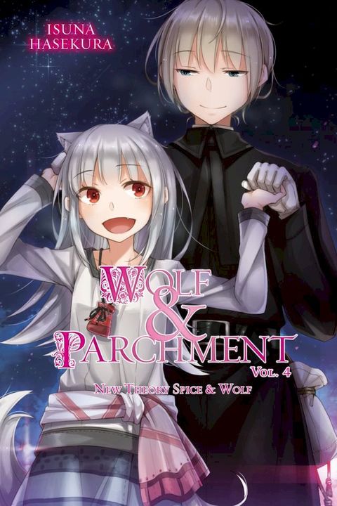 Wolf & Parchment: New Theory Spice & Wolf, Vol. 4 (light novel)(Kobo/電子書)