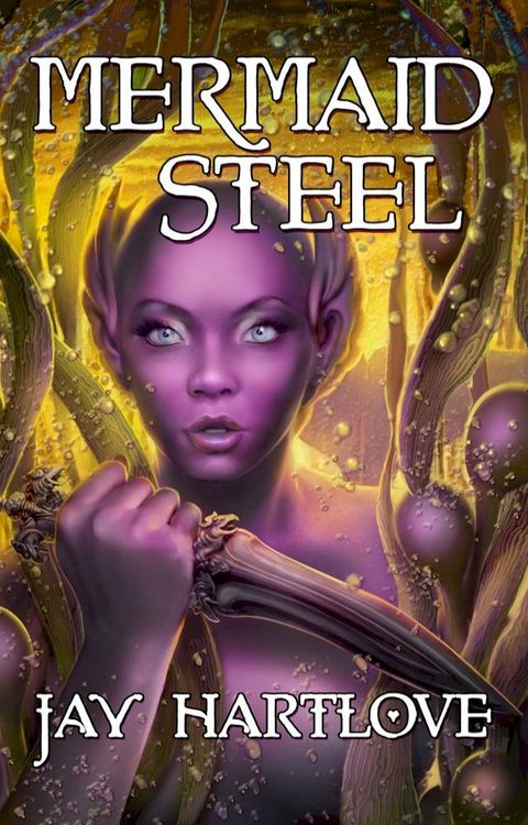 Mermaid Steel(Kobo/電子書)