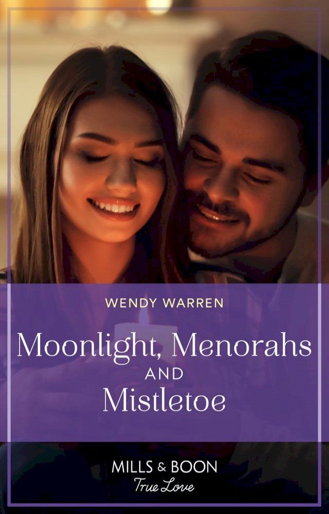  Moonlight, Menorahs And Mistletoe (Holliday, Oregon, Book 1) (Mills & Boon True Love)(Kobo/電子書)