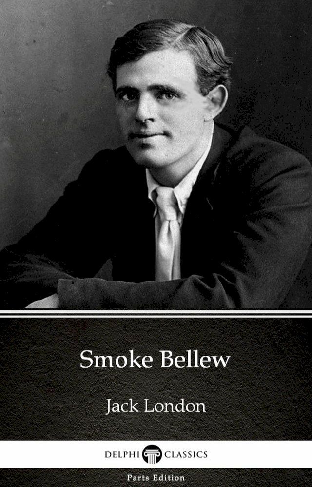  Smoke Bellew by Jack London (Illustrated)(Kobo/電子書)