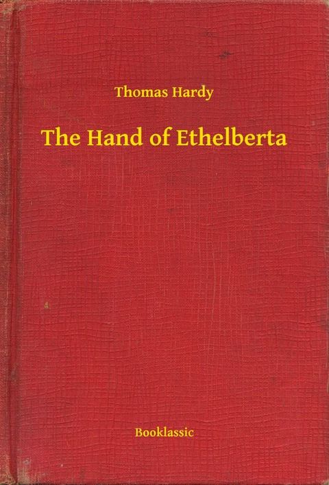The Hand of Ethelberta(Kobo/電子書)