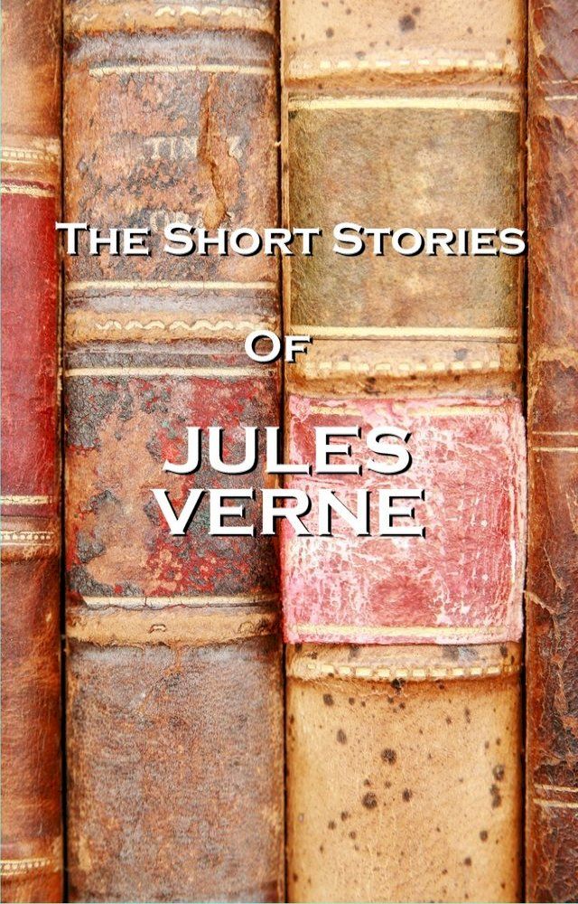  The Short Stories Of Jules Verne(Kobo/電子書)