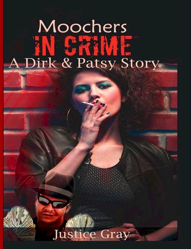  Moochers in Crime: A Dirk & Patsy Story(Kobo/電子書)