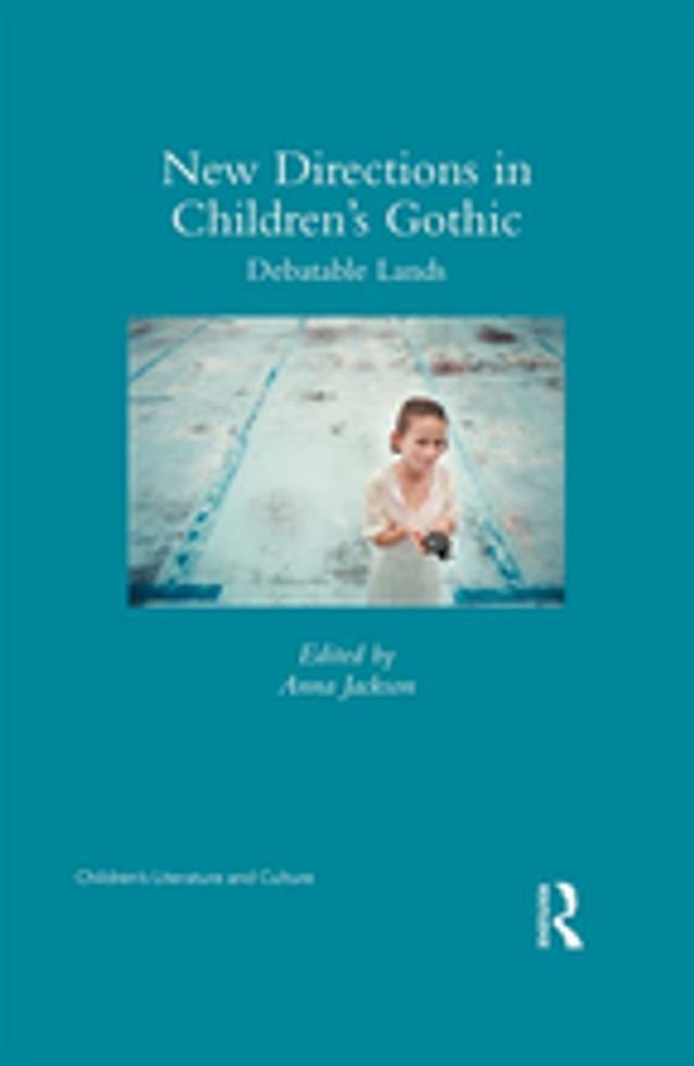  New Directions in Children's Gothic(Kobo/電子書)