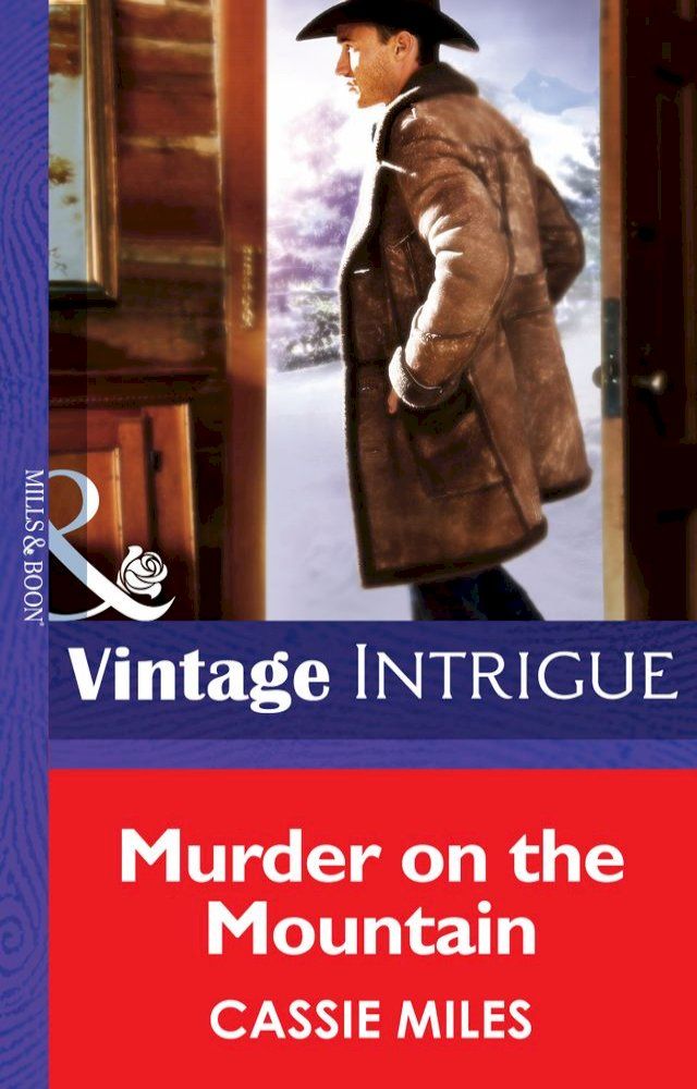  Murder on the Mountain (Rocky Mountain Safe House, Book 2) (Mills & Boon Intrigue)(Kobo/電子書)