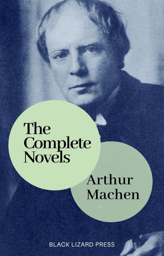  The Complete Novels of Arthur Machen(Kobo/電子書)