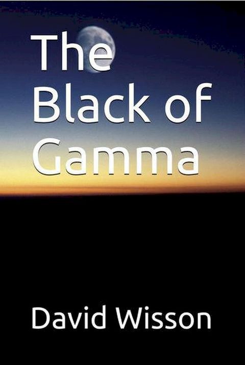 The Black of Gamma(Kobo/電子書)