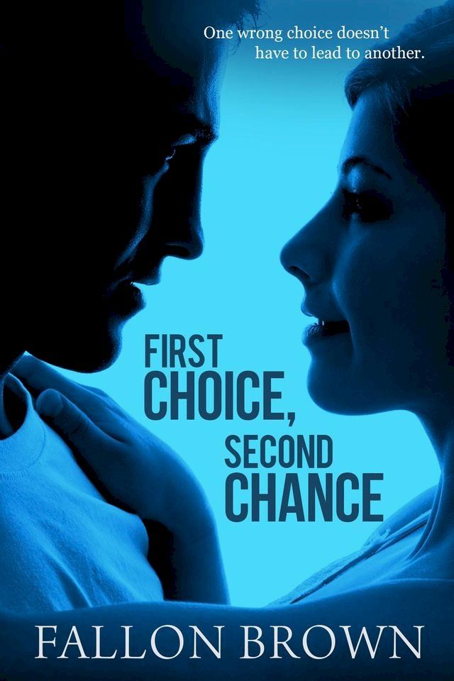  First Choice, Second Chance(Kobo/電子書)